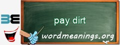 WordMeaning blackboard for pay dirt